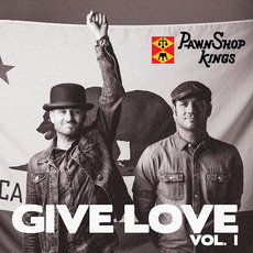 Give Love, Vol. 1 mp3 Album by PawnShop kings