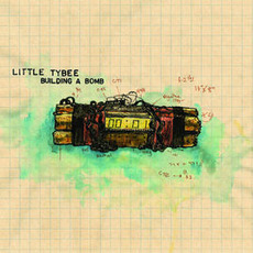 Building a Bomb mp3 Album by Little Tybee