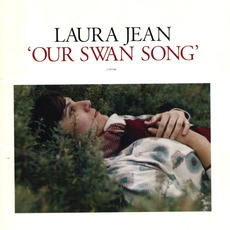 Our Swan Song mp3 Album by Laura Jean