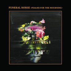 Psalms of the Mourning mp3 Album by Funeral Horse
