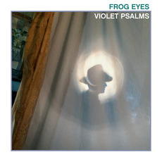 Violet Psalms mp3 Album by Frog Eyes
