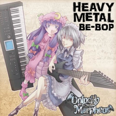 Heavy Metal Be-Bop mp3 Album by Unlucky Morpheus