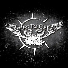 Ashes to Omens mp3 Album by Ashes to Omens