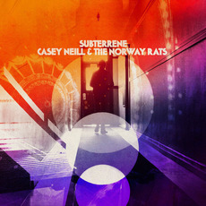 Subterrene mp3 Album by Casey Neill & The Norway Rats