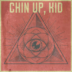 Chin Up, Kid mp3 Album by Chin Up, Kid