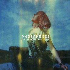 Find Us Where We're Hiding mp3 Album by Phosphenes