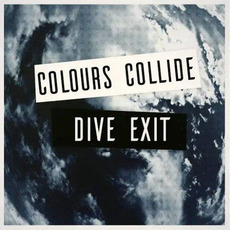 Colours Collide mp3 Album by Dive Exit