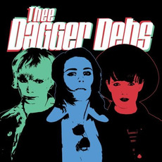 Thee Dagger Debs mp3 Album by Thee Dagger Debs