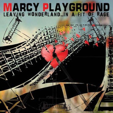 Leaving Wonderland... In a Fit of Rage mp3 Album by Marcy Playground