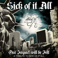 Our Impact Will Be Felt: A Tribute to Sick of It All mp3 Compilation by Various Artists
