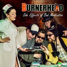 Side Effects Of Bad Medication mp3 Album by Burnerhead
