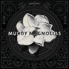 Broken People mp3 Album by Muddy Magnolias