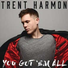 You Got 'Em All mp3 Album by Trent Harmon