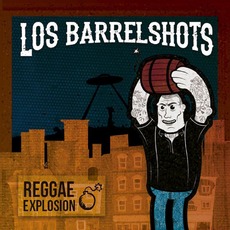 Reggae Explosion mp3 Album by Los Barrelshots