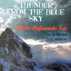 Thunder From the Blue Sky mp3 Album by Vlatko Stefanovski Trio