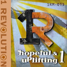 Hopeful & Uplifting 1 mp3 Artist Compilation by 1 Revolution Music