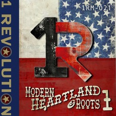 Modern Heartland & Roots 1 mp3 Artist Compilation by 1 Revolution Music