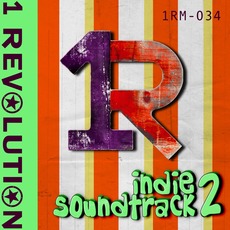 Indie Soundtrack 2 mp3 Artist Compilation by 1 Revolution Music