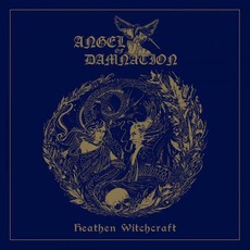 Heathen Witchcraft mp3 Album by Angel of Damnation