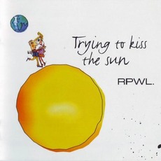 Trying to Kiss the Sun mp3 Album by RPWL