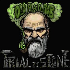 Trial by Stone mp3 Album by Old Man Rob