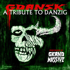 A Tribute to Danzig: performed by Grand Massive mp3 Album by Gdansk