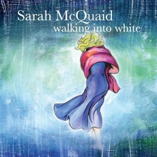 Walking Into White mp3 Album by Sarah McQuaid