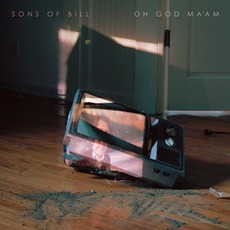 Oh God Ma'am mp3 Album by Sons Of Bill