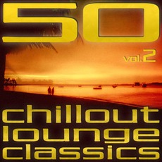 50 Chillout Lounge Classics, Vol.2 mp3 Compilation by Various Artists