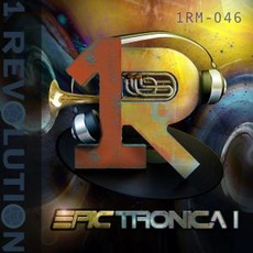 Epictronica 1 mp3 Artist Compilation by 1 Revolution Music