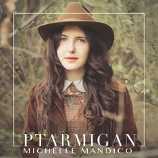 Ptarmigan mp3 Album by Michelle Mandico