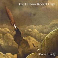 The Famous Rocket Cage mp3 Album by Donal Hinely