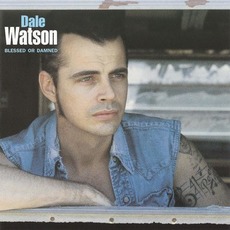 Blessed Or Damned mp3 Album by Dale Watson