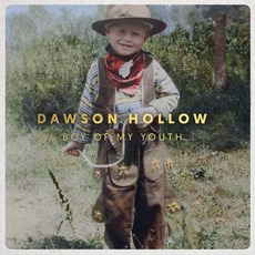 Boy Of My Youth mp3 Album by Dawson Hollow
