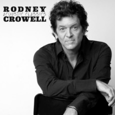 Acoustic Classics mp3 Album by Rodney Crowell