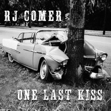 One Last Kiss mp3 Album by RJ Comer