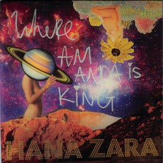 Where Amanda Is King mp3 Album by Hana Zara