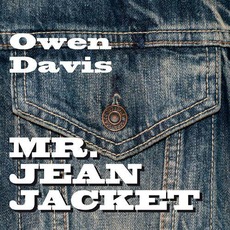 Mr. Jean Jacket mp3 Album by Owen Davis