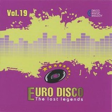 Euro Disco: The Lost Legends, Vol. 19 mp3 Compilation by Various Artists