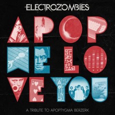 Apop We Love You: A Tribute To Apoptygma Berzerk mp3 Compilation by Various Artists