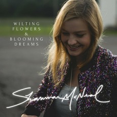 Wilting Flowers & Blooming Dreams mp3 Album by Shannon McNeal