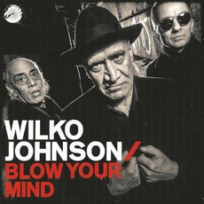 Blow Your Mind mp3 Album by Wilko Johnson