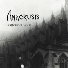 Suffering Hour (Re-Issue) mp3 Album by Anacrusis
