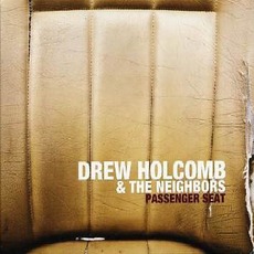 Passenger Seat mp3 Album by Drew Holcomb & The Neighbors