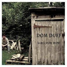 Babel Pow Wow mp3 Album by Dom DufF