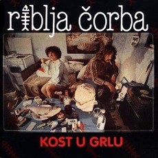 Kost u grlu (Re-Issue) mp3 Album by Riblja čorba