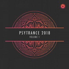 Psytrance 2018, Volume 1 mp3 Compilation by Various Artists