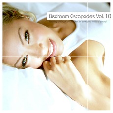Bedroom Escapades, Volume 10 mp3 Compilation by Various Artists