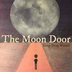 Sleep Drug Wizard mp3 Album by The Moon Door