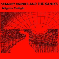 Alligator Twilight mp3 Album by Stanley Brinks & The Kaniks